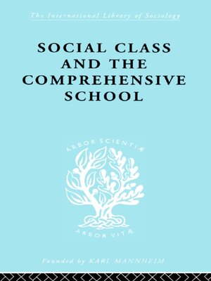 cover image of Social Class and the Comprehensive School